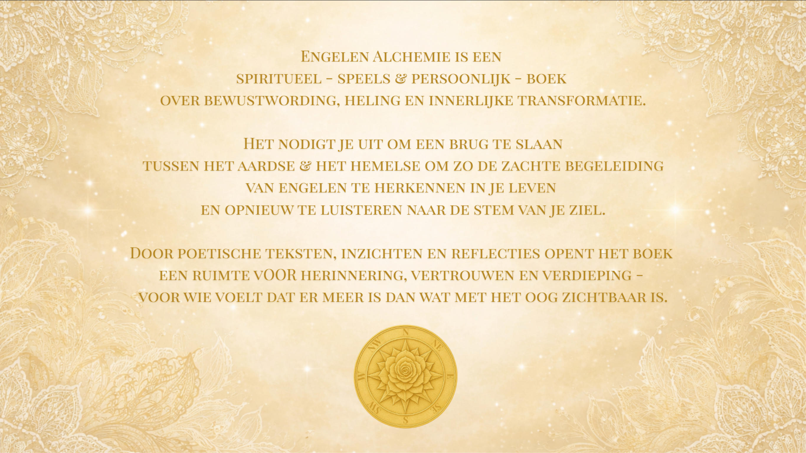 Over het boek Engelen Alchemie: een spiritueel, speels en persoonlijk boek over bewustwording, heling en innerlijke transformatie.